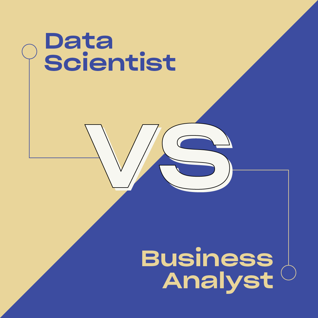 Data Scientist vs Business Analyst