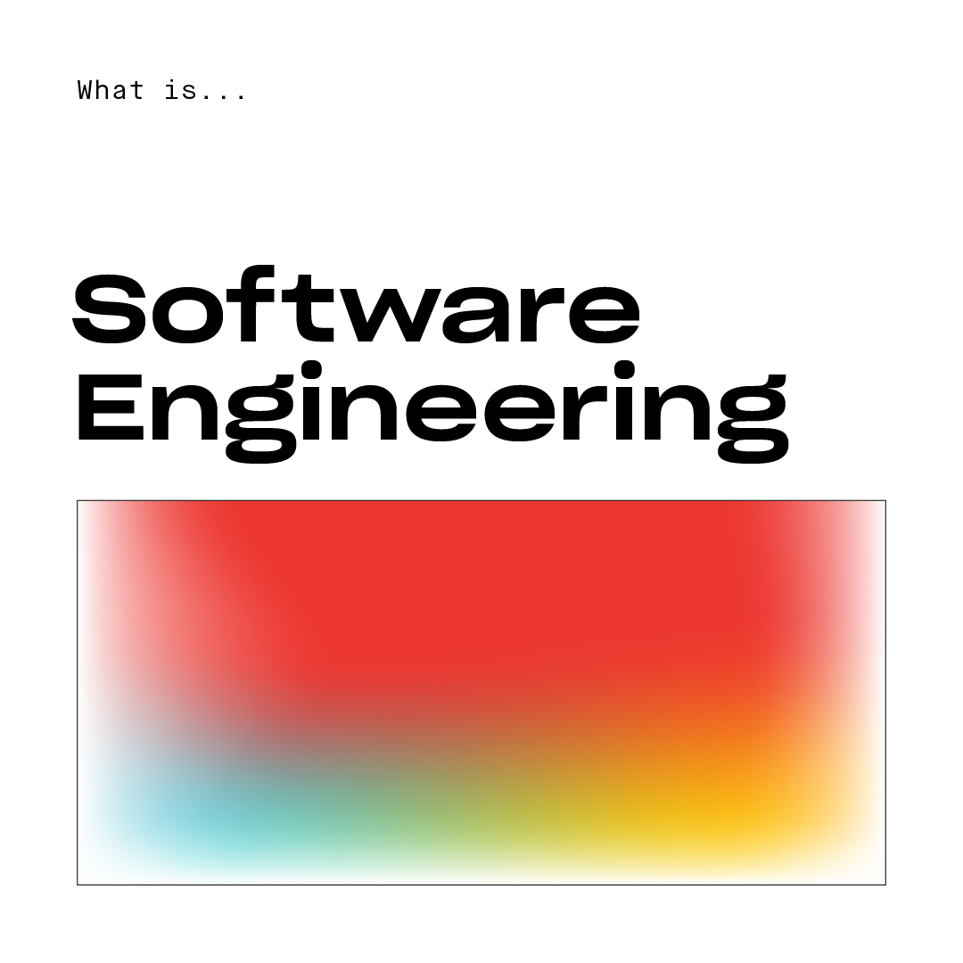 What is Software Engineering?